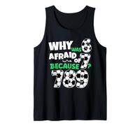 Why was 6 Afraid of 7 Funny Football 67 Number Maths Day Tank Top