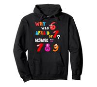 Why Was 6 Afraid of 7 Math Day Costume Kids Funny Number Day Pullover Hoodie