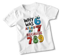 Why was Afraid of Because Numbers Pun Humor Unisex Kids T-Shirt Funny Joke Counting Tee#1 9-11 Years White