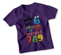 Why was Afraid of Because Numbers Pun Humor Unisex Kids T-Shirt Funny Joke Counting Tee#1 9-11 Years Purple
