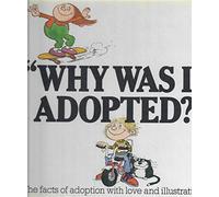 Why Was I Adopted