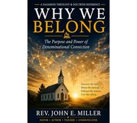 WHY WE BELONG: The Purpose and Power of Denominational Connection