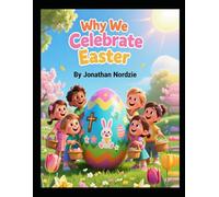 Why We Celebrate Easter (Ages 3-7) (All About Easter and Passover)