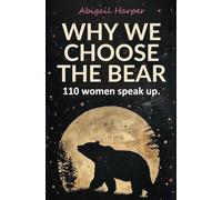 Why we choose the bear: 110 women speak up