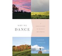 Why We Dance: A Philosophy of Bodily Becoming