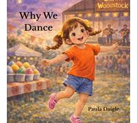 Why We Dance: A Story of Hope and Giving