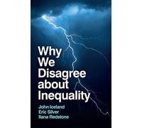 Why We Disagree about Inequality: Social Justice vs. Social Order
