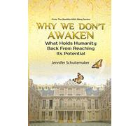 Why We Don't Awaken: What Holds Humanity Back From Reaching Its Potential (The Buddha With Bling Series)