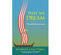 Why We Dream: The Definitive Answer