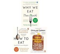 Why We Eat, How To Eat and Ultra-Processed People 3 Books Collection Set