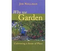 Why We Garden: Cultivating a Sense of Place