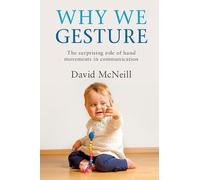 Why We Gesture – The Surprising Role of Hand Movements in Communication – Cambridge University Press