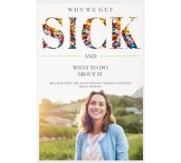 Why We Get Sick: And What to Do About It