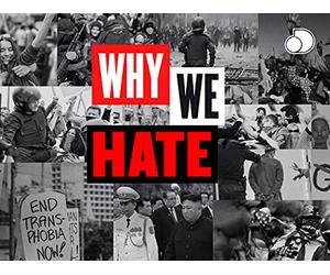 Why We Hate - Season 1
