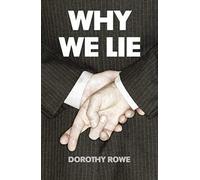Why We Lie: The Source of our Disasters