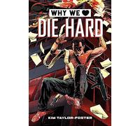 Why We Love Die Hard