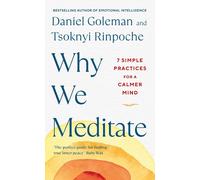 Why We Meditate: 7 Simple Practices for a Calmer Mind