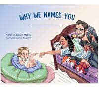 Why We Named You: What's in a name? Discover what's in yours...