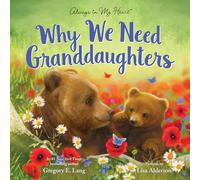 Why We Need Granddaughters (Always in My Heart)