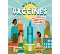 Why We Need Vaccines: How Humans Beat Infectious Diseases (Orca Timeline)