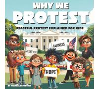 Why We Protest: Peaceful Protest Explained for Kids