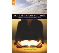 WHY WE READ FICTION: Theory of Mind and the Novel (Theory and Interpretation of Narrative)