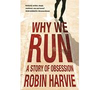 Why We Run: A Story of Obsession