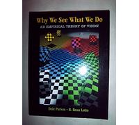 Why We See What We Do: An Empirical Theory of Vision
