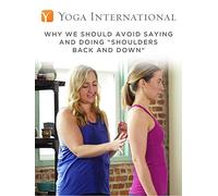 Why We Should Avoid Saying and Doing "Shoulders Back and Down"