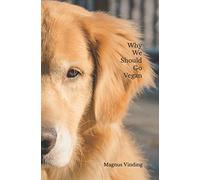 Why We Should Go Vegan