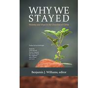 Why We Stayed: Honesty and Hope in the Churches of Christ