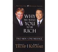 Why we want you to be rich by Donald J. Trump (2013-04-04)