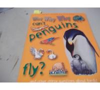 Why Why Why Can't Penguins Fly? (Why Why Why? Q and A Encyclopedia S.)