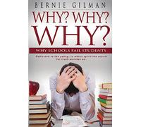 Why? Why? Why? Why Schools Fail Students