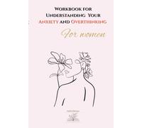 Why Women Have Increased Anxiety and Overthinking? A Book for Understanding Yourself and Emotional Balance (Soul&Color)