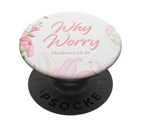Why Worry - Matthew 6:28-29 Women & Girls Christian Lilies PopSockets Adhesive PopGrip