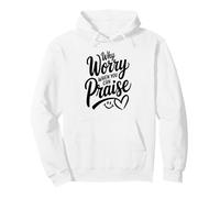 Why Worry When You Can Praise (women's Christian) Pullover Hoodie