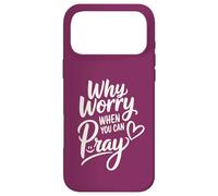 Why Worry When You Can Pray (heart and smile) Case for iPhone 17 Pro Max