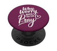 Why Worry When You Can Pray (heart and smile) PopSockets Adhesive PopGrip