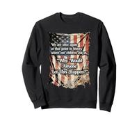 WHY WOULD ANYONE LET THIS HAPPEN... question history Sweatshirt