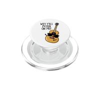 Why Y'all Pickin On Me Funny Guitar Pun PopSockets PopGrip for MagSafe
