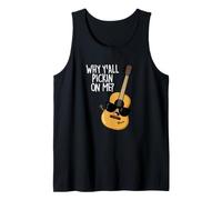Why Y'all Pickin On Me Funny Guitar Pun Tank Top