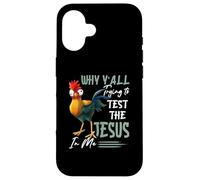 Why Y'All Trying To Test The Jesus In Me Chicken Farming Case for iPhone 16