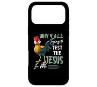 Why Y'All Trying To Test The Jesus In Me Chicken Farming Case for iPhone 17 Pro Max
