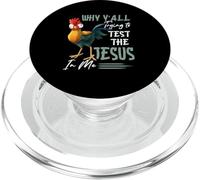 Why Y'All Trying To Test The Jesus In Me Chicken Farming PopSockets PopGrip for MagSafe