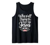 Why Y'all Trying to Test The Jesus in Me Christian Tank Top