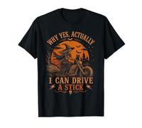 Why Yes Actually I Can Drive A Stick Halloween Witch Driving T-Shirt