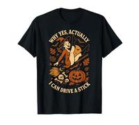 Why Yes Actually I Can Drive A Stick Halloween Witch T-Shirt