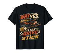Why Yes Actually I Can Drive A Stick Racing Witch T-Shirt
