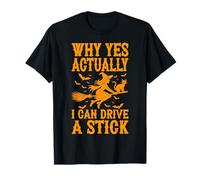 Why Yes Actually I Can Drive A Stick T-Shirt